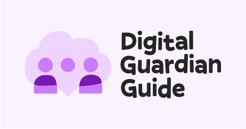 Digital Guardian Guide | Parent and Caregiver Support | Netsafe